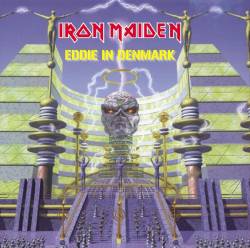 Iron Maiden (UK-1) : Eddie in Denmark
